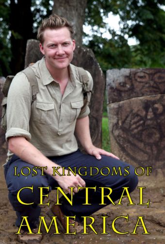 Poster - Lost Kingdoms of Central America (2014) 