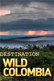 Destination Wild: Colombia