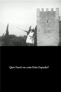 Que Farei eu com Esta Espada?