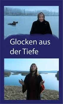 Glocken aus der Tiefe - Glaube und Aberglaube in Rußland