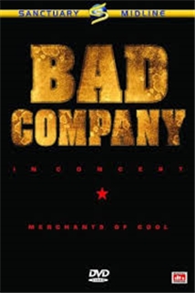 Bad Company: In Concert - Merchants of Cool