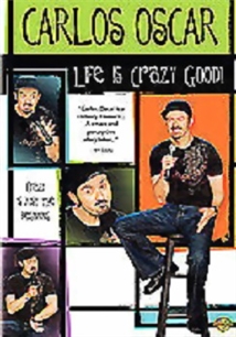 Carlos Oscar: Life Is Crazy Good