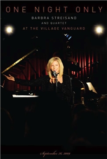 One Night Only: Barbra Streisand and Quartet at the Village Vanguard - September 26,2009