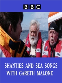 Shanties and Sea Songs with Gareth Malone