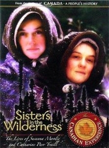 Sisters in the Wilderness: The Lives of Susanna Moodie and Catharine Parr Traill