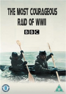 The Most Courageous Raid of WWII