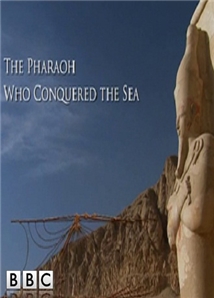 The Pharaoh Who Conquered the Sea