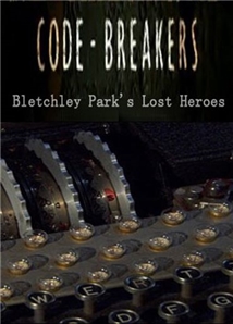 Code-Breakers: Bletchley Park's Lost Heroes