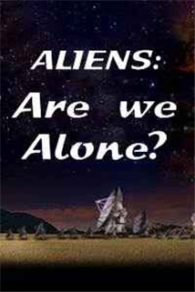 Aliens: Are We Alone?