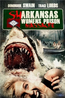 Sharkansas Women's Prison Massacre
