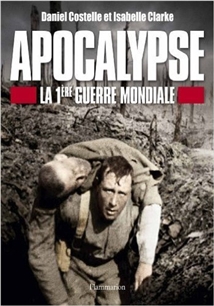 Apocalypse la 1ère Guerre mondiale