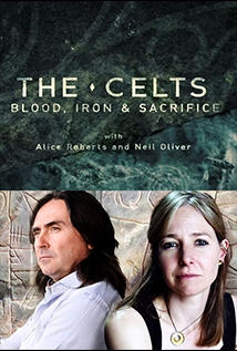The Celts: Blood, Iron and Sacrifice with Alice Roberts and Neil Oliver