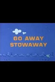 Go Away Stowaway
