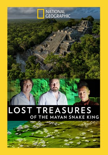 Lost Treasures of the Maya Snake Kings