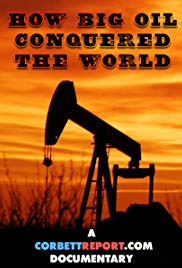 How Big Oil Conquered the World