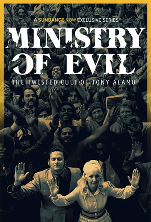 Ministry of Evil: The Twisted Cult of Tony Alamo