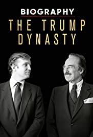 Biography: The Trump Dynasty