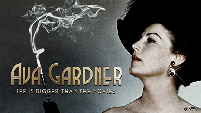 Ava Gardner: Life is Bigger Than Movies