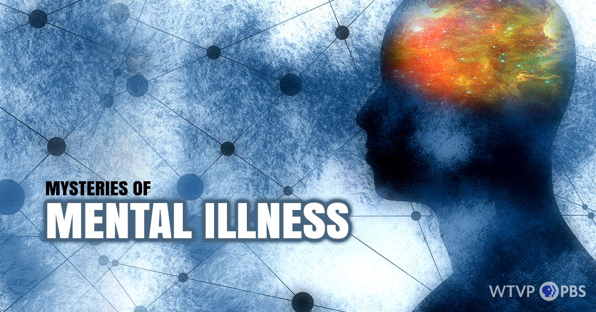 Mysteries of Mental Illness