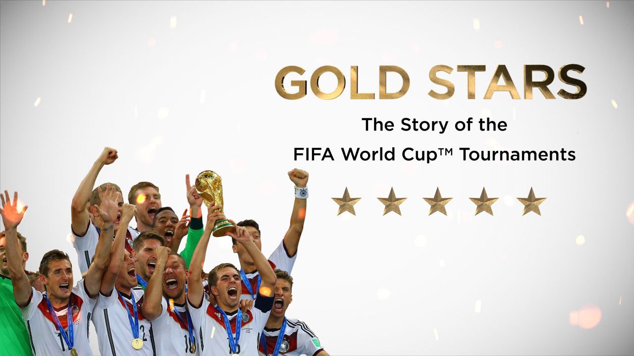 Gold Stars: The Story of the FIFA World Cup Tournaments