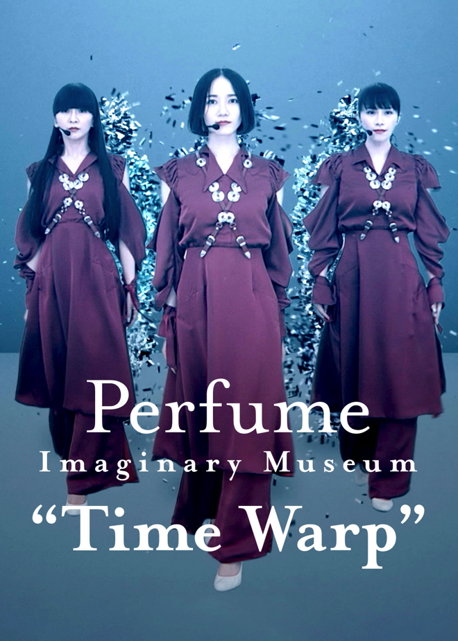 Perfume Imaginary Museum Time Warp