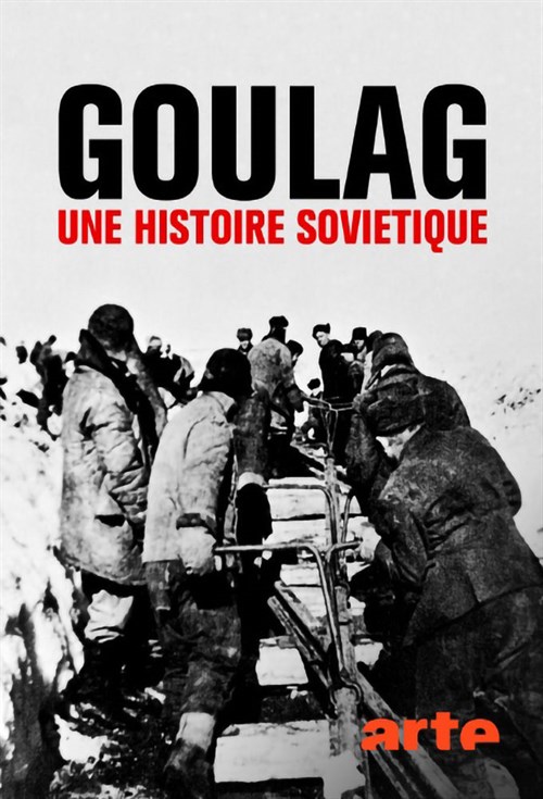 Goulag: Une histoire soviétique