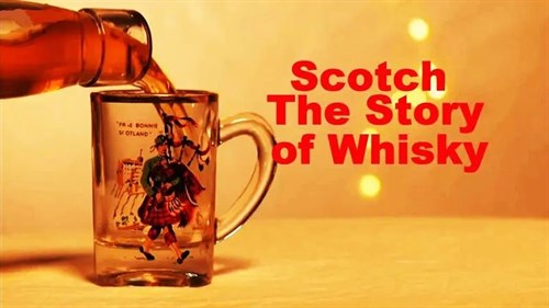 Scotch: The Story of Whisky