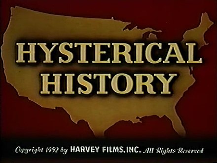 Hysterical History