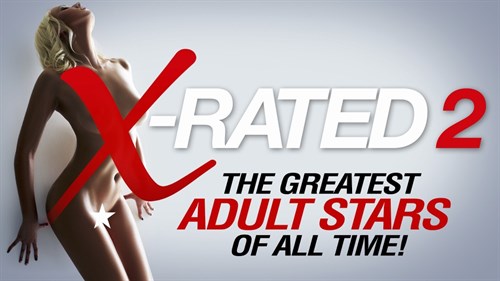 X-Rated 2: The Greatest Adult Stars of All Time!