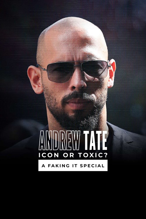 Andrew Tate: Icon or Toxic? A Faking It Special