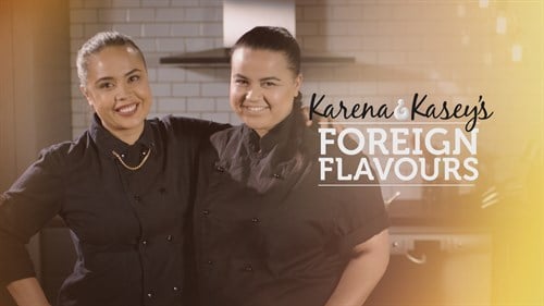 Karena and Kasey's Foreign Flavours