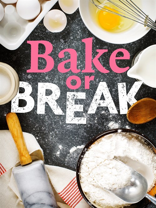 Bake or Break