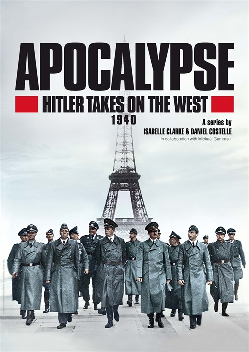 Apocalypse: Hitler attaque à l'Ouest