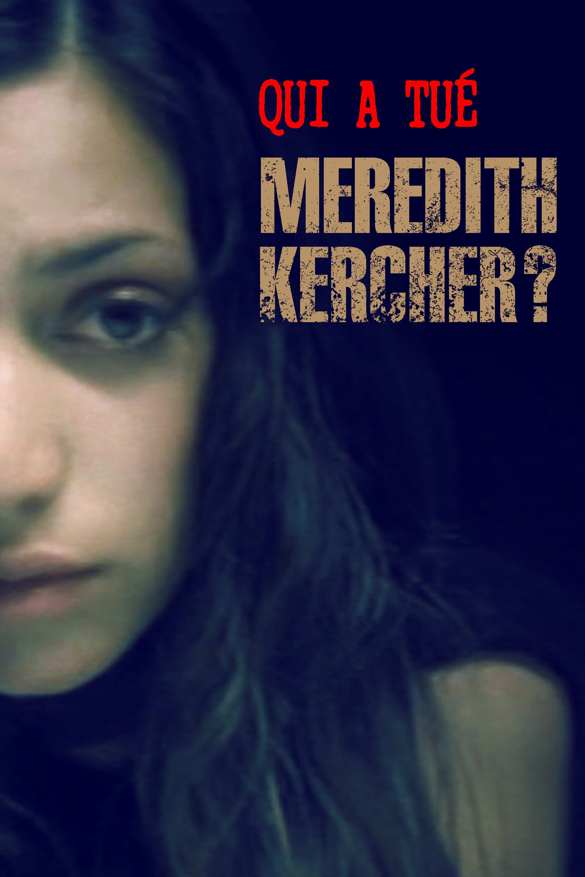 Who Murdered Meredith Kercher?