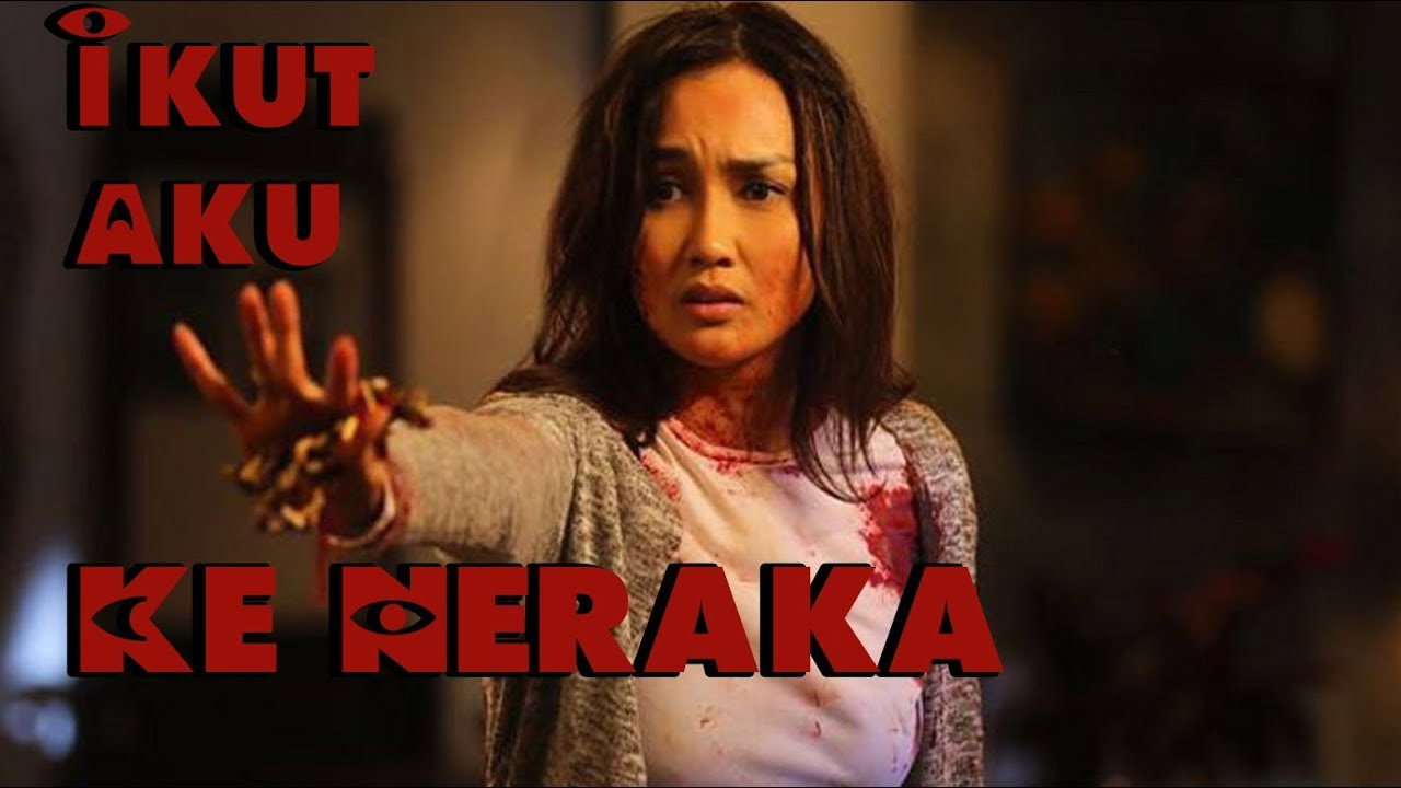 Ikut Aku ke Neraka AKA Follow Me to Hell